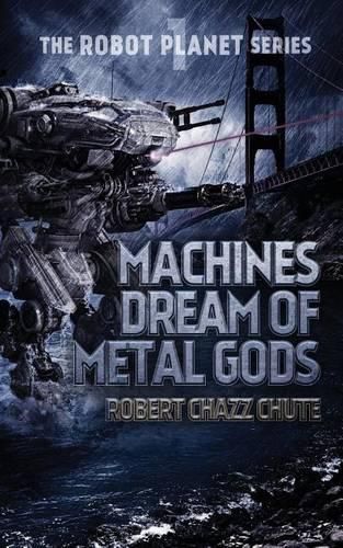 Cover image for Machines Dream of Metal Gods