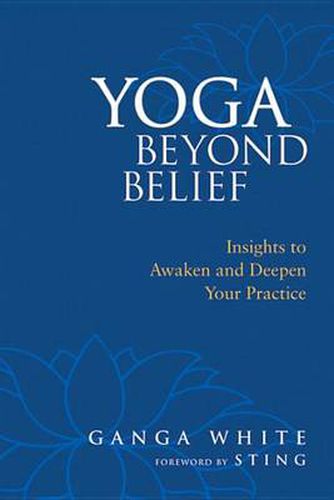 Cover image for Yoga Beyond Belief: Insights to Awaken and Deepen Your Practice