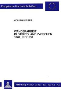 Cover image for Wanderarbeit Im Basutoland Zwischen 1870 Und 1910: Aspekte Der Politischen Oekonomie