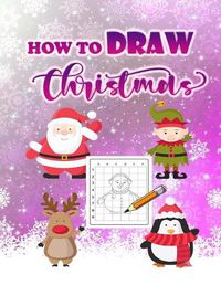 Cover image for How To Draw Christmas for Kids