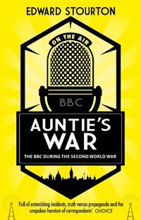 Cover image for Auntie's War: The BBC during the Second World War