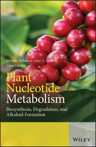 Cover image for Plant Nucleotide Metabolism - Biosynthesis, Degradation and Alkaloid Formation