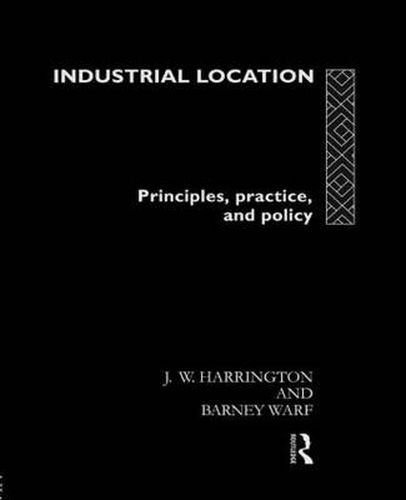 Cover image for Industrial Location: Principles, Practice and Policy