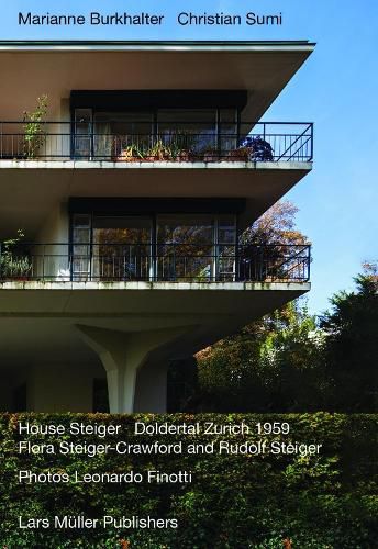 Cover image for House Steiger Doldertal Zurich 1959: Flora Steiger-Crawford and Rudolf Steiger