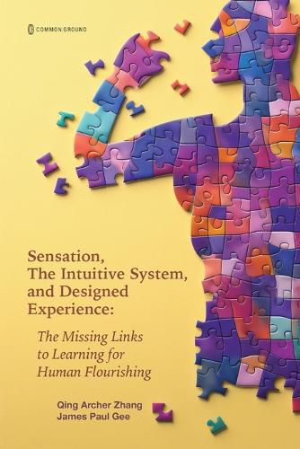 Cover image for Sensation, the Intuitive System, and Designed Experience