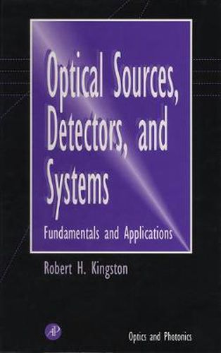 Cover image for Optical Sources, Detectors, and Systems: Fundamentals and Applications