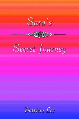 Sara's Secret Journey