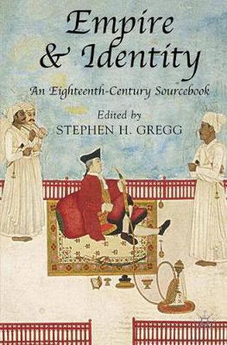 Cover image for Empire and Identity: An Eighteenth-Century Sourcebook
