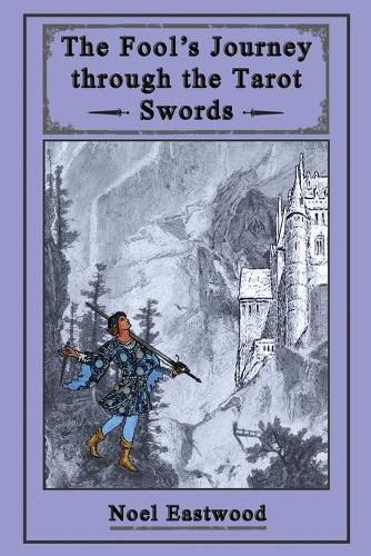 Cover image for The Fool's Journey through the Tarot Swords