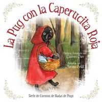 Cover image for La Pug Con La Caperucita Roja