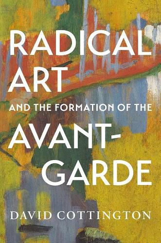 Cover image for Radical Art and the Formation of the Avant-Garde