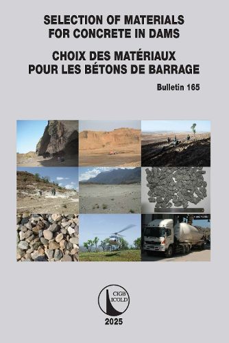 Cover image for Selection of Materials for Concrete in Dams / Choix des Materiaux Pour les Betons de Barrage