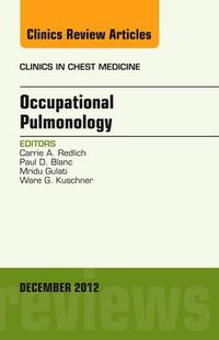 Cover image for Occupational Pulmonology, An Issue of Clinics in Chest Medicine