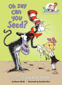 Cover image for Oh Say Can You Seed?: All About Flowering Plants