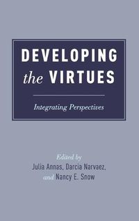 Cover image for Developing the Virtues: Integrating Perspectives
