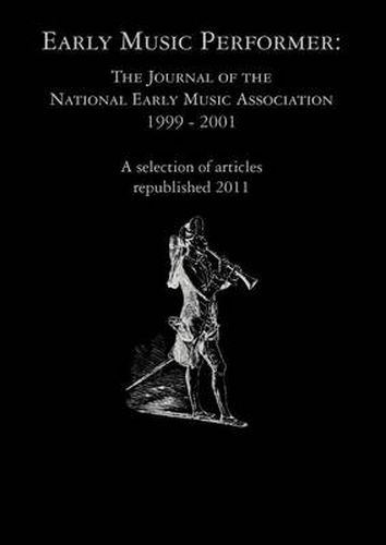 Cover image for Early Music Performer: The Journal of the National Early Music Association 1999 - 2001