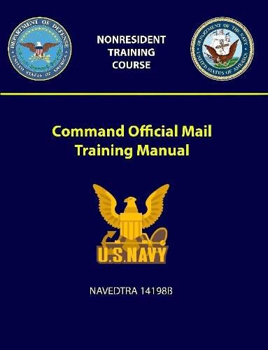 Command Official Mail Training Manual - NAVEDTRA 14198B