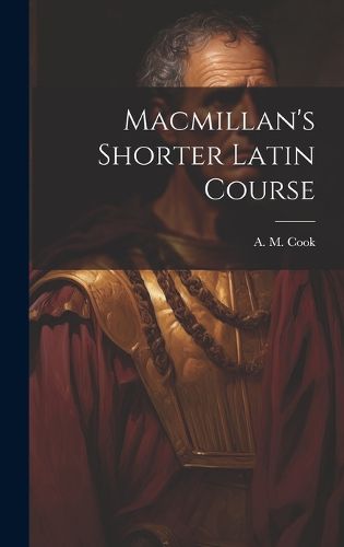 Cover image for Macmillan's Shorter Latin Course