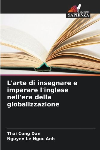 Cover image for L'arte di insegnare e imparare l'inglese nell'era della globalizzazione