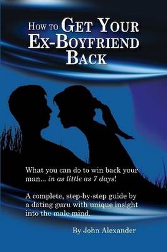 Cover image for How to Get Your Ex-Boyfriend Back