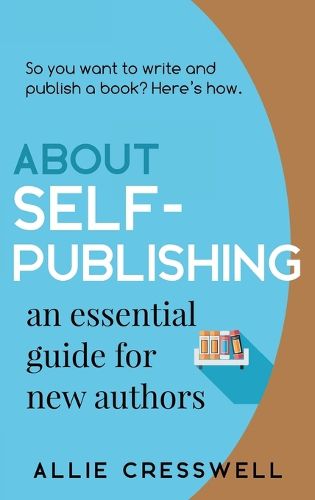 Cover image for About Self-publishing. An Essential Guide for New Authors.