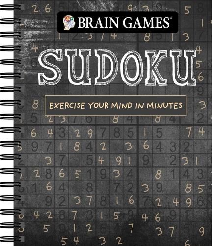 Cover image for Brain Games - Sudoku (Chalkboard #1): Exercise Your Mind in Minutes Volume 1