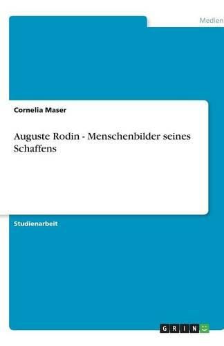 Cover image for Auguste Rodin - Menschenbilder seines Schaffens