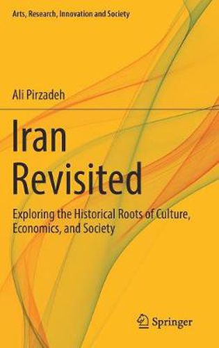 Cover image for Iran Revisited: Exploring the Historical Roots of Culture, Economics, and Society