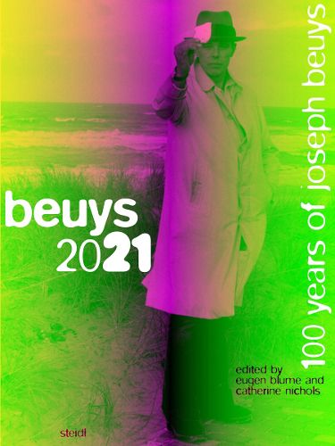 Joseph Beuys: Beuys 2021: 100 years of Joseph Beuys