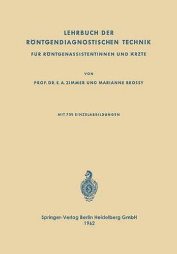 Cover image for Lehrbuch Der Roentgendiagnostischen Technik: Fur Roentgenassistentinnen Und AErzte