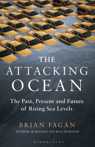 Cover image for The Attacking Ocean: The Past, Present, and Future of Rising Sea Levels
