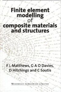 Cover image for Finite Element Modelling of Composite Materials and Structures