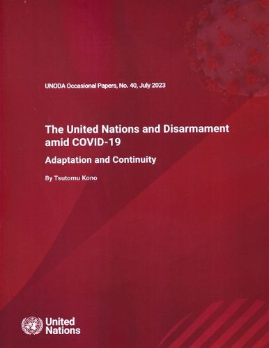 The United Nations and disarmament amid COVID-19