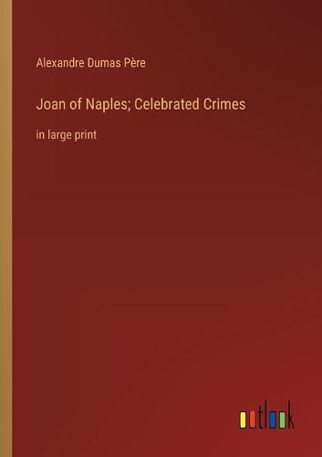 Cover image for Joan of Naples; Celebrated Crimes