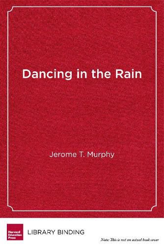 Cover image for Dancing in the Rain: Leading with Compassion, Vitality, and Mindfulness in Education