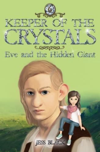 Keeper of the Crystals: Eve and the Hidden Giant