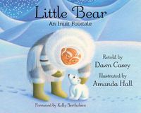 Cover image for Little Bear: An Inuit Folktale