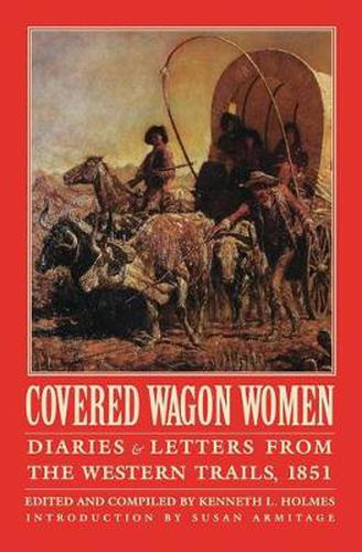 Cover image for Covered Wagon Women, Volume 3: Diaries and Letters from the Western Trails, 1851