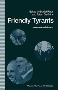 Cover image for Friendly Tyrants: An American Dilemma