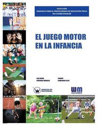 Cover image for El juego motor en la infancia