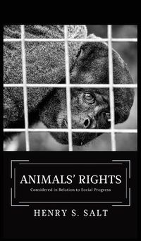 Cover image for Animals' Rights: Considered in Relation to Social Progress