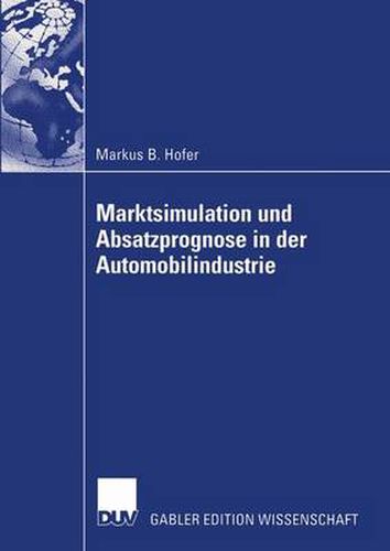 Marktsimulation und Absatzprognose in der Automobilindustrie