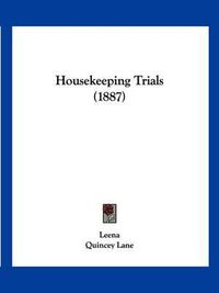 Cover image for Housekeeping Trials (1887)