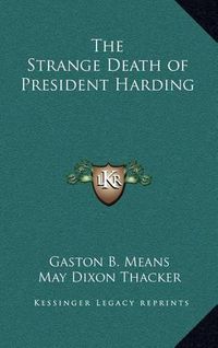 Cover image for The Strange Death of President Harding