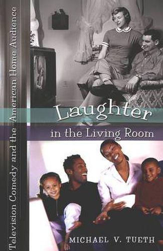 Cover image for Laughter in the Living Room: Television Comedy and the American Home Audience