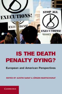 Cover image for Is the Death Penalty Dying?: European and American Perspectives