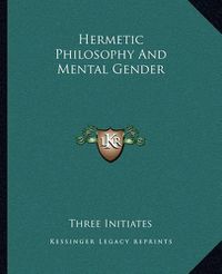 Cover image for Hermetic Philosophy and Mental Gender