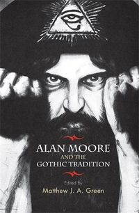 Cover image for Alan Moore and the Gothic Tradition