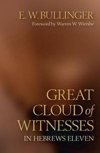 Cover image for Great Cloud of Witnesses in Hebrews Eleven