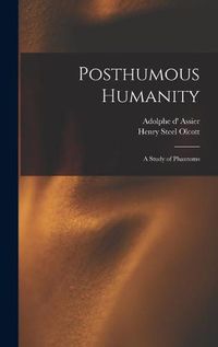 Cover image for Posthumous Humanity: a Study of Phantoms